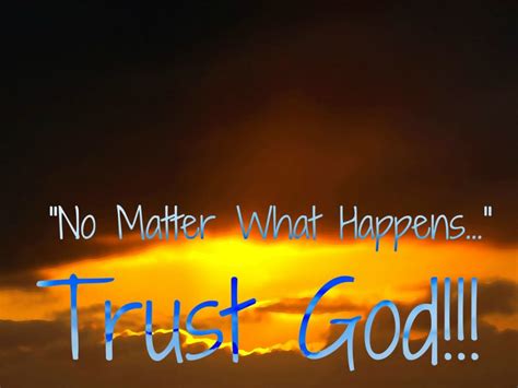 Keep On Trusting God No Matter What Church Of The Living Word