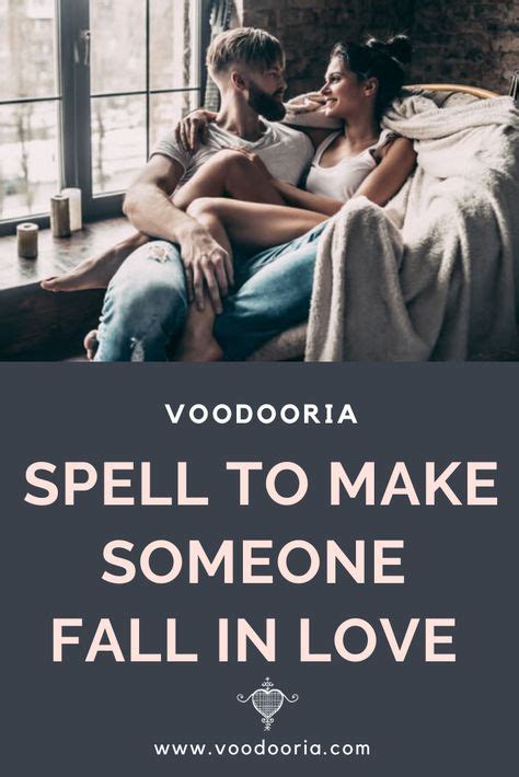 Spell To Make Someone Fall In Love With You Falling In Love Love Spells Love Deeply