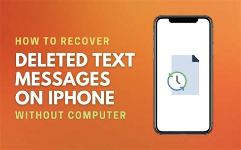 How To Recover Deleted Text Messages Iphone Without Backup Or Computer