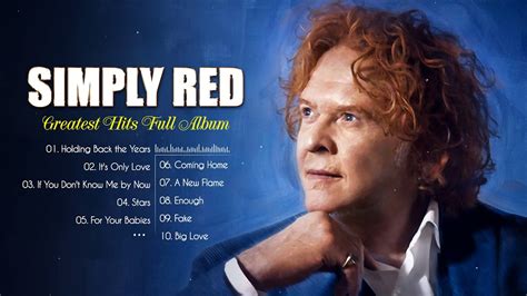 The Best Of Simply Red Simply Red Greatest Hits Full Album 2021 Simply Red Playlist Youtube