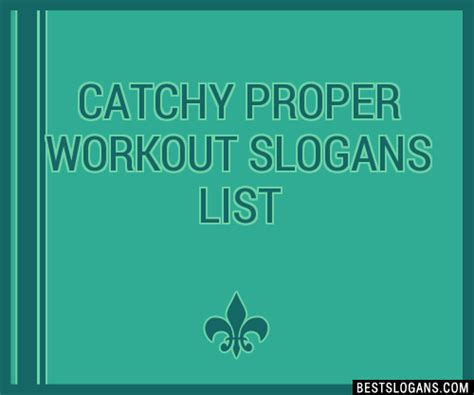 100 Catchy Proper Workout Slogans 2023 Generator Phrases And Taglines