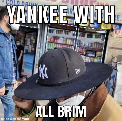Yankee With All Brim Rmemes