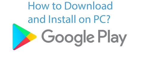 How To Install Google Play On Pc Windows Mac Google Play
