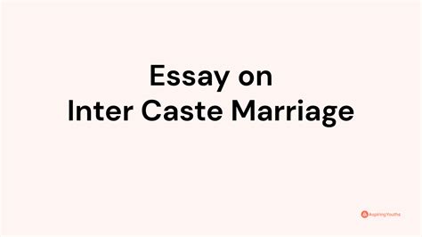 Essay On Inter Caste Marriage