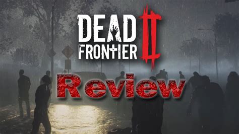 Dead Frontier 2 Review Youtube