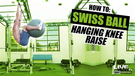 How To Do A SWISS BALL HANGING KNEE RAISE Exercise Demonstration Video And Guide YouTube
