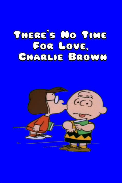 Theres No Time For Love Charlie Brown 1973 — The Movie Database Tmdb