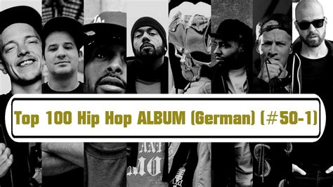 Top 100 Hip Hop Album Deutschrap 50 1 Youtube