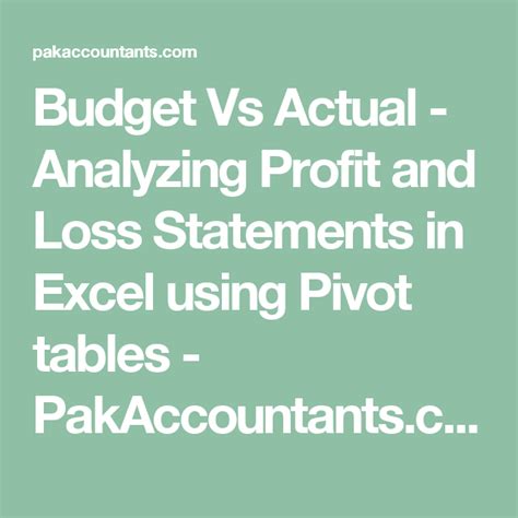 Budget Vs Actual Analyzing Profit And Loss Statements In Excel Using