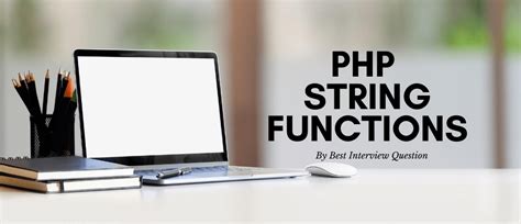 PHP String Functions With Examples - Best Interview Question
