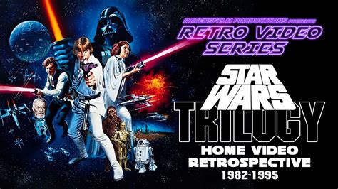 Retro Video Series Star Wars Original Trilogy Home Video Retrospective