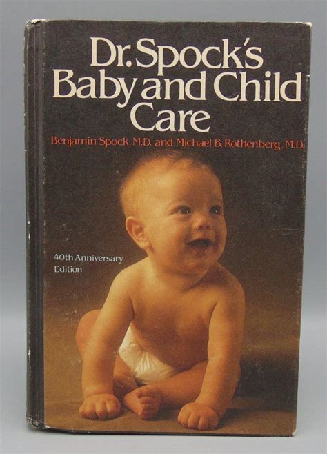 Dr Spocks Baby And Child Care By Benjamin Spock Md And Micheal B
