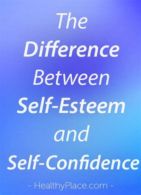 The Difference Between Self Esteem And Self Confidence Self