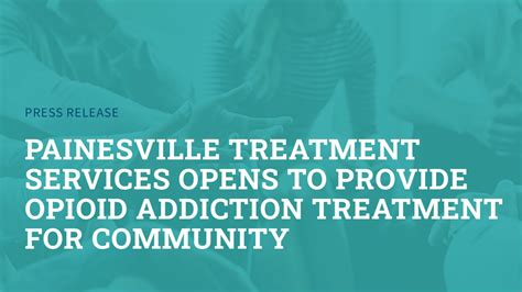Painesville Treatment Services Opens To Provide Opioid Addiction