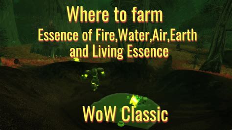 Lets Get Rich In Wow Classic Farming Guide For Essence Of Fire Water Air Earth And Living