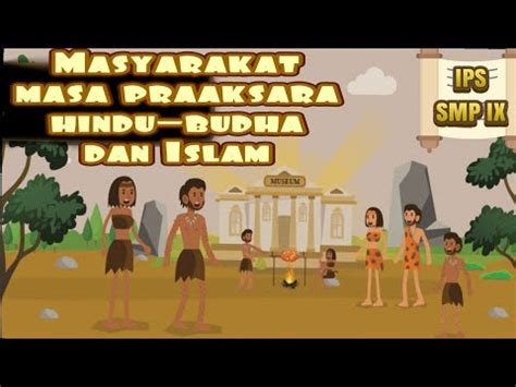 Masyarakat Indonesia Pada Masa Praaksara Hindu Budha Dan Islam IPS