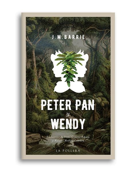 Peter Pan Y Wendy La Novela Original De Jm Barrie La Pollera
