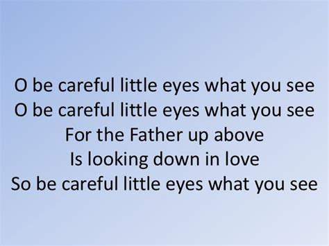 O Be Careful Little Eyes