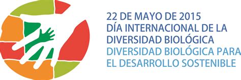 Día Internacional De La Diversidad Biológica 22 De Mayo