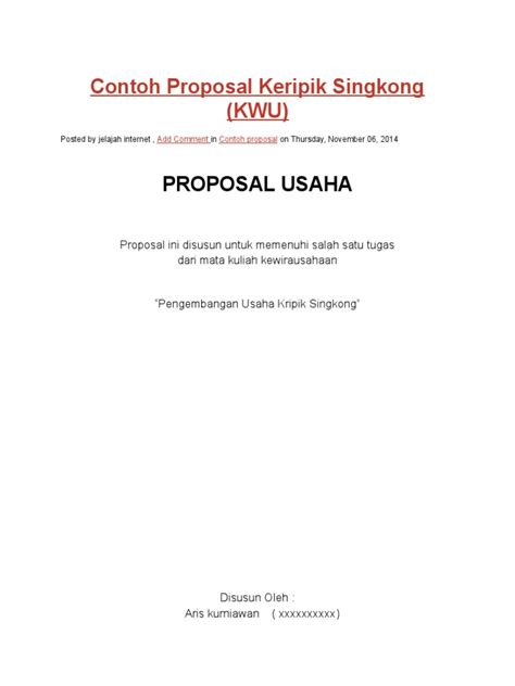 Rasanya yang renyah dan murahnya harga yang ditawarkan menjadikan produk tersebut sebagai alternatif. Contoh Proposal Keripik Singkong.docx