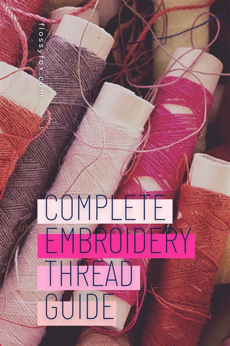 The Complete Embroidery Thread Guide For Beginners Is Shown In Pink