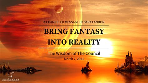 Bring Fantasy Into Reality Sara Landon