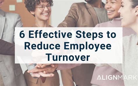 6 Effective Steps To Reduce Employee Turnover Alignmark 360 Degree