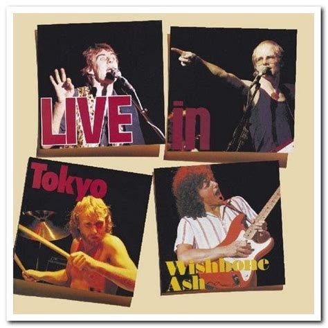 Live In Tokyo Wishbone Ash Mp3 Buy Full Tracklist