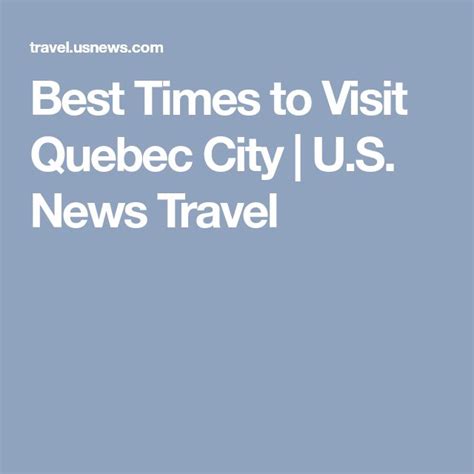 Best Times To Visit Quebec City Us News Travel Visit Marrakech