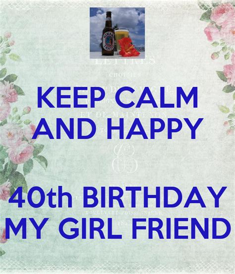 Keep Calm And Happy 40th Birthday My Girl Friend Poster Maima Keep