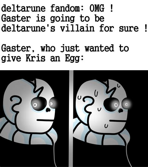 New Theory Gaster Was The Egg All Along Deltarune