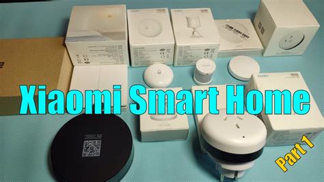 Xiaomi Smart Mi Home Automation Full Guide And Setup Part1 Youtube