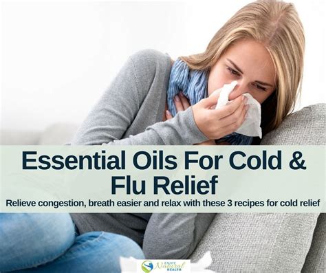 The Very Best Essential Oils For Colds Plus 3 Cold Relief Recipes