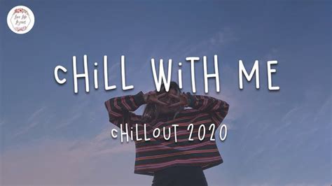 Chill With Me 🍇 Best Chill Out Songs 2020 Playlist Lauv Lany Keshi
