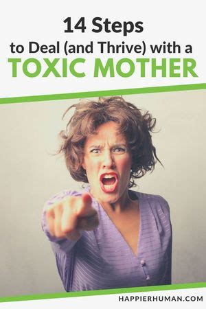Steps To Deal And Cope With A Toxic Mother Happier Human
