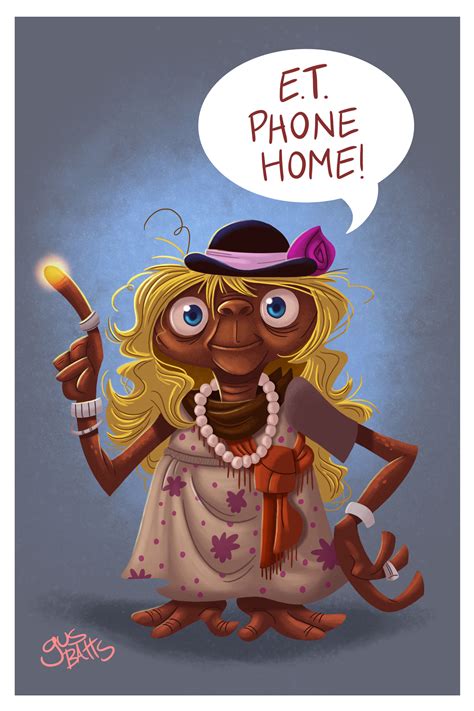 If you all would listen closely, he in the movie e.t., the main character is a lost alien, who needs to phone home to be rescued. Gus Batts - ET phone home fan art