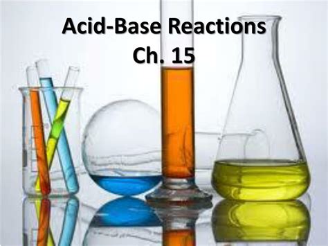 Ppt Acid Base Reactions Ch 15 Powerpoint Presentation Free Download
