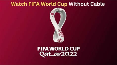 Watch Fifa World Cup Without Cable 50 Off On Sling