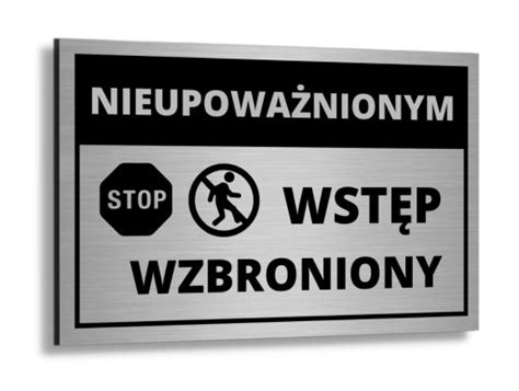 TABLICZKA WSTĘP WZBRONIONY ALUMINIOWA ZAKAZ WSTĘPU TABLICA