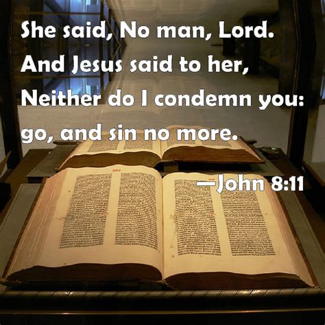John 811 She Said No Man Lord And Jesus Said To Her Neither Do I