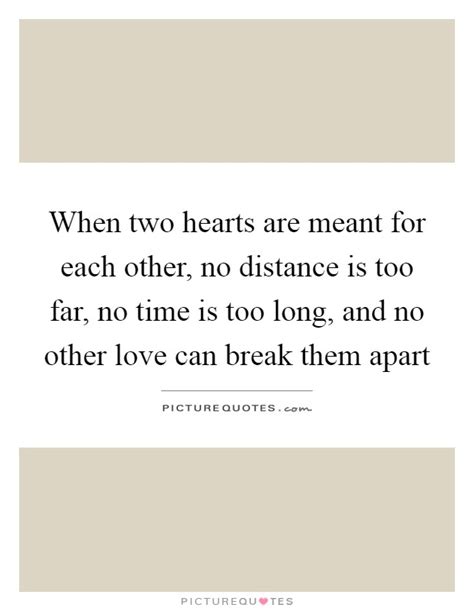 When Two Hearts Are Meant For Each Other No Distance Is Too