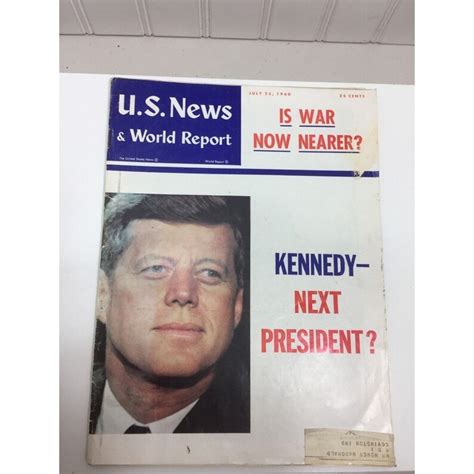 1960 Us News And World Report John F Kennedy Next President Is War Nearer