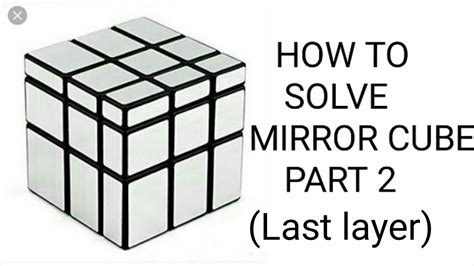 How To Solve Mirror Cube Last Layer