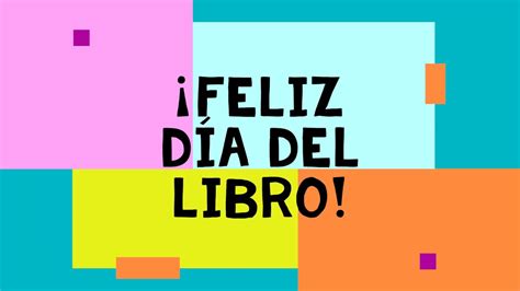 ¡feliz Día Del Libro Youtube