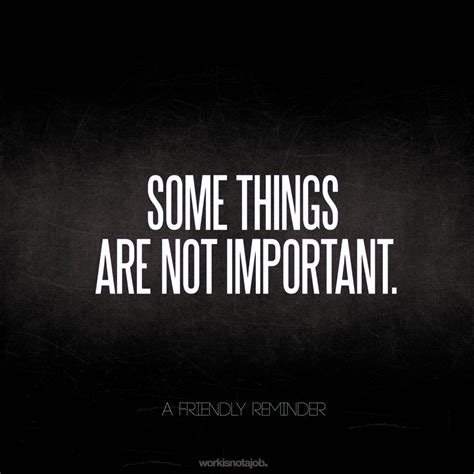 You Are Not Important Quotes Quotesgram