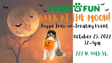 Bark At The Moon 6th Annual Doggie Trick Or Treating Event Paws 4 Fun