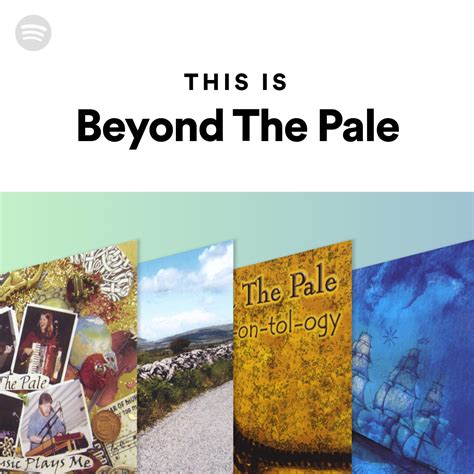 This Is Beyond The Pale Spotify Playlist
