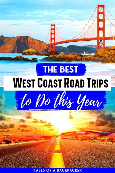 Incredible West Coast Road Trips In The Usa Tales Of A Backpacker