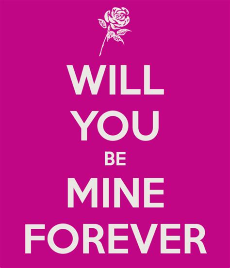 Latest Will U Be Mine Forever Quotes Birthday Quotes