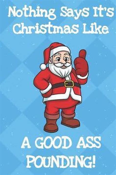nothing says its christmas like a good ass pounding funny crude and rude santa